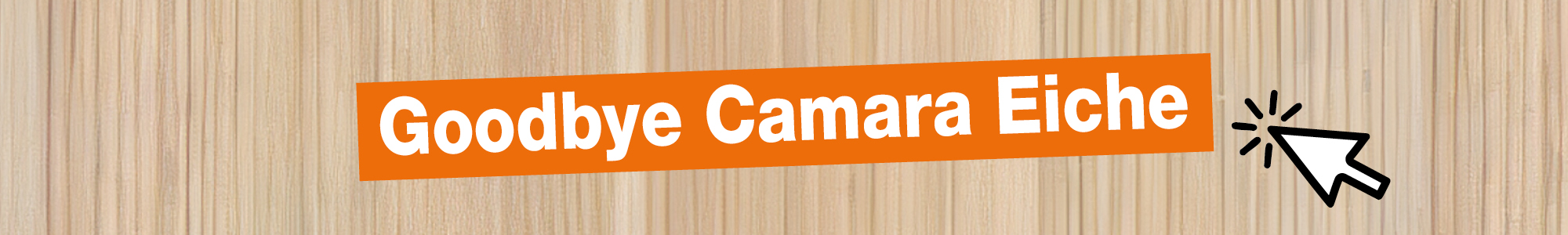 Camara läuft aus! Jetzt noch bestellen.